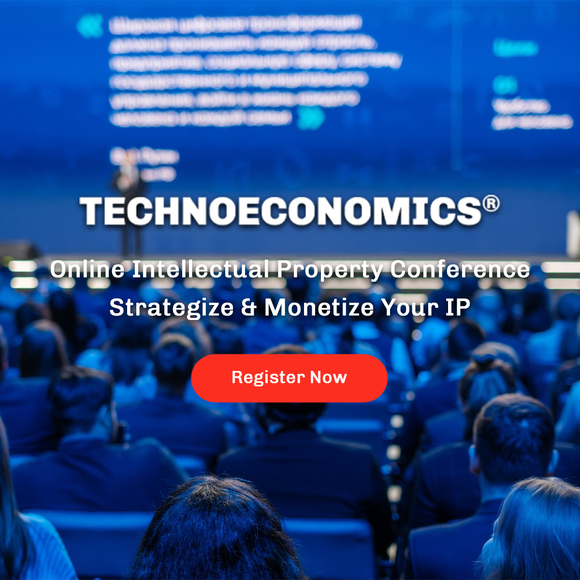 Technoeconomics® Announces 7th Annual Symposium on IP Monetization and Strategy