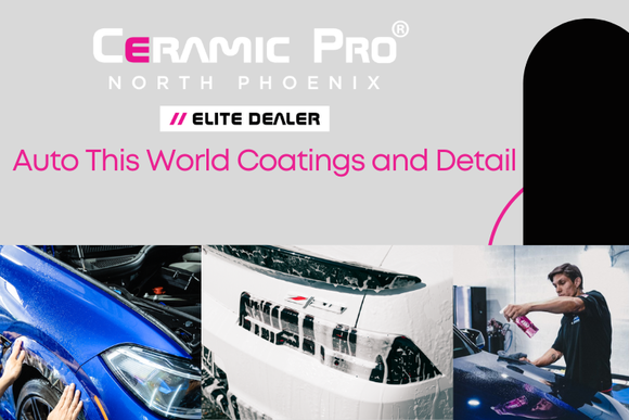 Ceramic Pro North Phoenix Auto This World