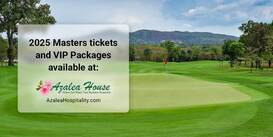Azalea Hospitality Offers 2025 Masters Tickets, VIP Experiences, and More