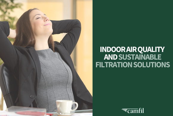 Camfil Champions Clean Air During EPA’s Air Quality Awareness Week by Highlighting the Importance of Indoor Air Quality and Sustainable Filtration Solutions