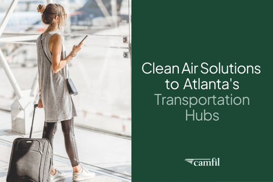 Camfil Brings Clean Air Solutions to Atlanta’s Transportation Hubs