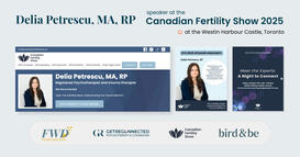 Delia Petrescu, Registered Psychotherapist, to Speak at the Canadian Fertility Show 2025