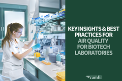Camfil Shares Key Insights & Best Practices for Air Quality for Biotech Laboratories  