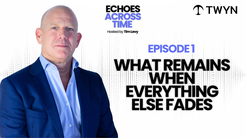 In the debut episode of Echoes Across Time, host Tim Levy explores what truly remains when everything material fades, introducing the idea of the non-material estate — the values, stories, and moments that outlive success.