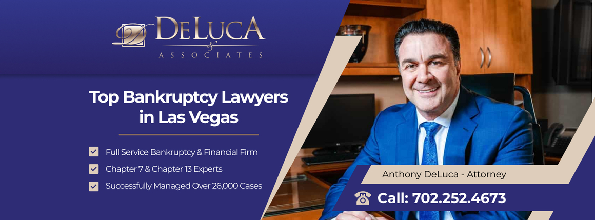 DeLuca &amp; Associates Bankruptcy Law Delivers Trusted Bankruptcy Attorney Las Vegas Solutions