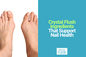 Crystal Flush Ingredients Explained: How Each Component Supports Nail Health