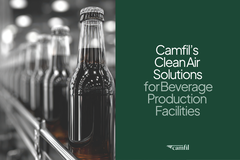 How Camfil’s Clean Air Solutions Transform Beverage Production Facilities: Full Guide Now Available