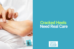 Cracked Foot Treatment: How Crystal Flush Clinical Foot Repair Helps