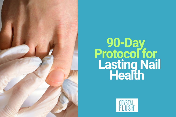 Why the Crystal Flush Website Recommends a 90-Day Protocol for Lasting Nail Health