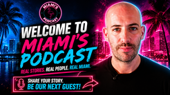 Miami’s Podcast Expands Coverage of Miami Business, Entrepreneurship, and the Stories Shaping South Florida