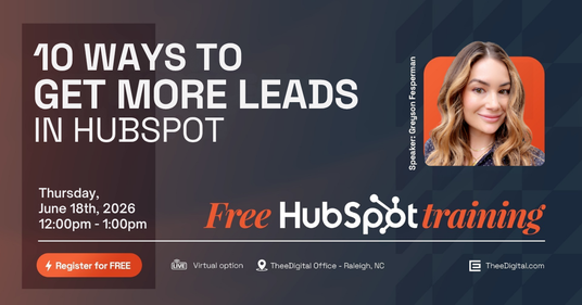 TheeDigital Announces FREE HubSpot Training Event for Business Professionals and Marketing Teams in Raleigh and Online