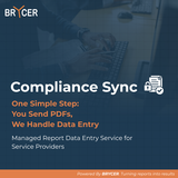 BRYCER Launches Compliance Sync, Eliminating Manual Report Data Entry for Service Providers