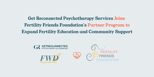 Get Reconnected Psychotherapy Services Joins Fertility Friends Foundation's Partner Program to Expand Fertility Education and Community Support