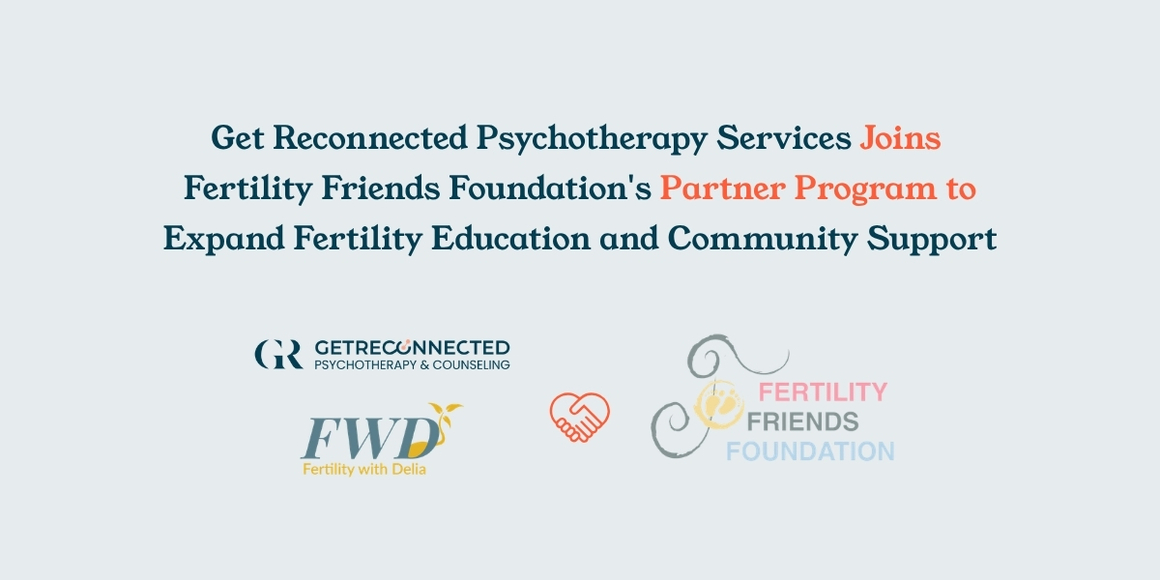 Get Reconnected Psychotherapy Services Joins Fertility Friends Foundation's Partner Program to Expand Fertility Education and Community Support
